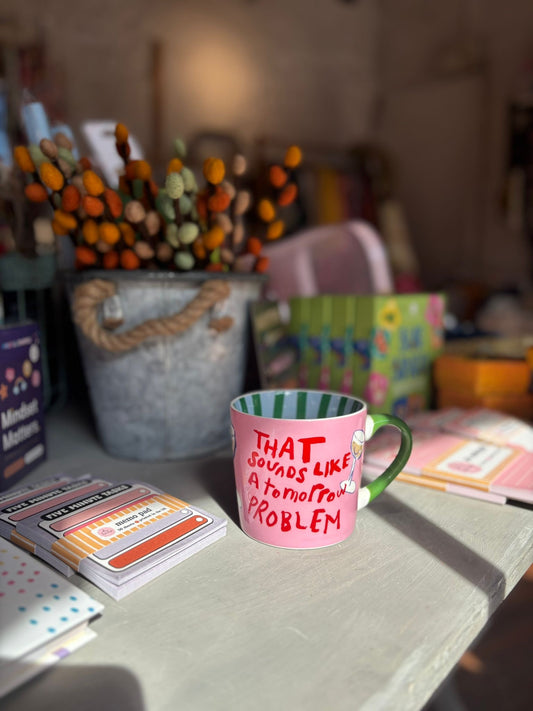 That Sounds Like a Tomorrow Problem Mug